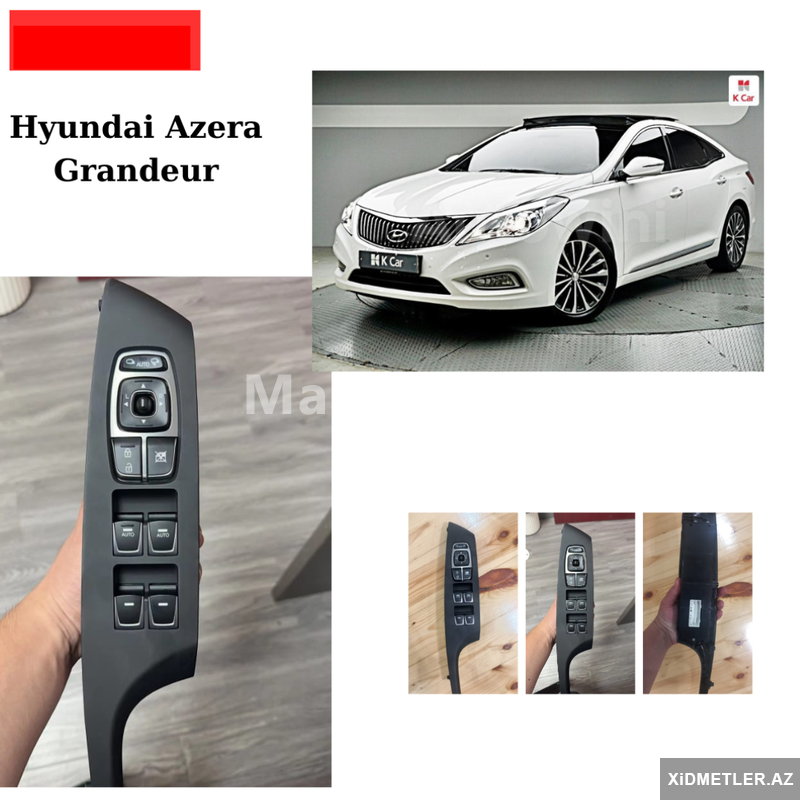 Hyundai Azera Grandeur 2011-2014 şüşə qaldıran knopka satılı Hyundai Azera Grandeur 2011-2014 şüşə qaldıran knopka satılı