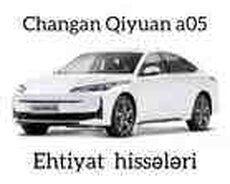 Changan Qiyuan A05 ehtiyat hissələri