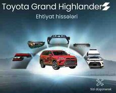 Toyota Gand Highlander ehtiyat hissələri