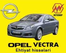 Opel Vectra ehtiyat hissələri